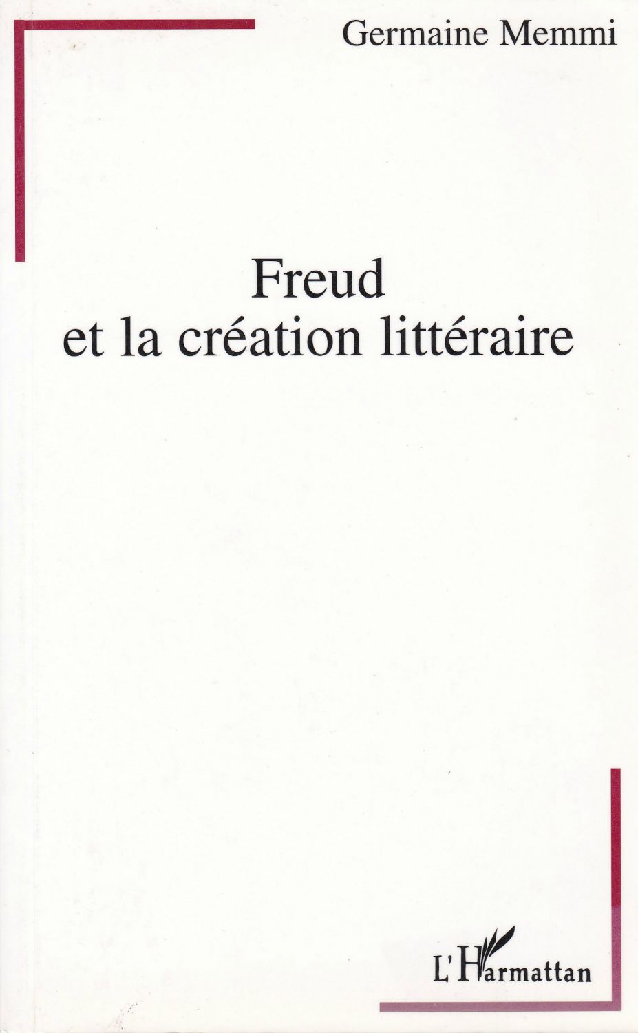 Freud et la creation litteraire.